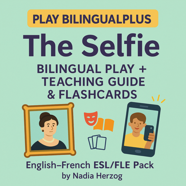Selfie Pièce de théâtre bilingue français anglais avec guide pédagogique